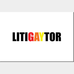 LitiGAYtor Posters and Art